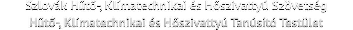 Slovenský zväz pre chladenie, klimatizáciu a tepelné čerpadlá, Certifikačný orgán pre chladenie, klimatizáciu a tepelné čerpadlá